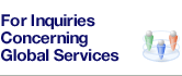For Inquiries Concerning Global Services