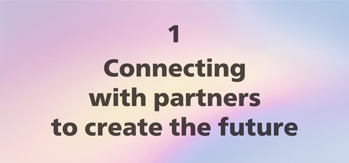 1. Connecting with partners to create the future