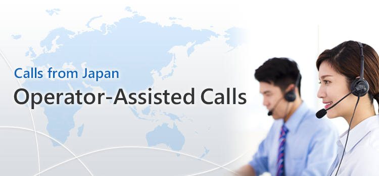 Calls from Japan Operator-Assisted Calls