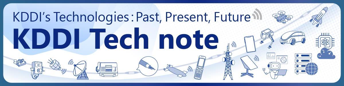 KDDI Tech note